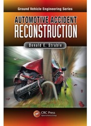 Automotive Accident Reconstruction : Practices and Principles